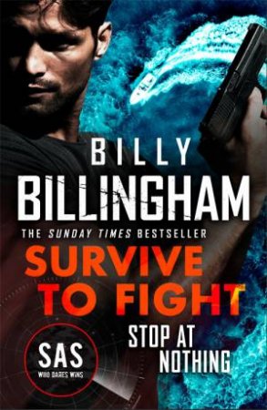 Survive To Fight by Billy Billingham & Conor Woodman