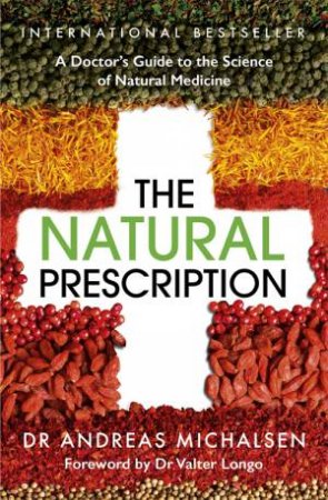 The Natural Prescription by Andreas Michalsen