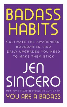 Badass Habits by Jen Sincero