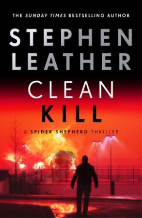 Clean Kill by Stephen Leather