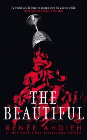 The Beautiful by Renee Ahdieh