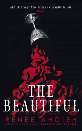 The Beautiful by Renee Ahdieh