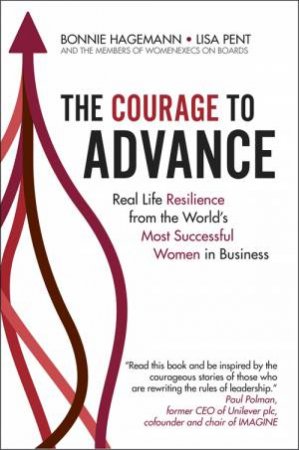 The Courage To Advance by Bonnie Hagemann & Lisa Pent