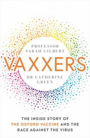 Vaxxers by Sarah Gilbert & Catherine Green