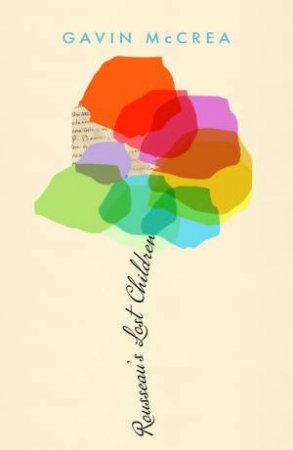 Rousseau's Lost Children by Gavin McCrea