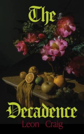 The Decadence by Leon Craig