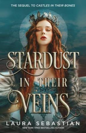 Stardust in their Veins by Laura Sebastian