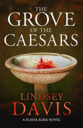 The Grove Of The Caesars by Lindsey Davis