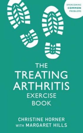 Treating Arthritis Exercise Book by Christine Horner & Christine Horner