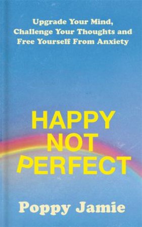 Happy Not Perfect by Poppy Jamie