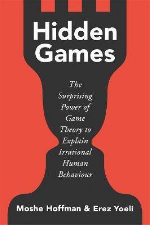 Hidden Games by Moshe Hoffman & Erez Yoeli