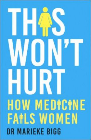This Won't Hurt by Marieke Bigg