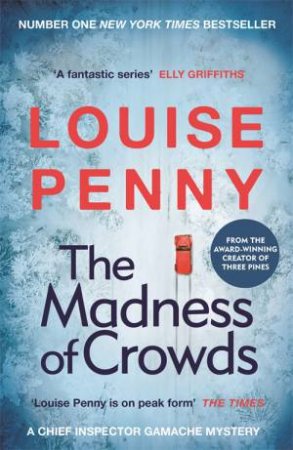 The Madness Of Crowds by Louise Penny