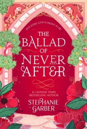 The Ballad Of Never After by Stephanie Garber