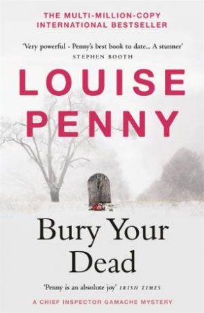 Bury Your Dead by Louise Penny