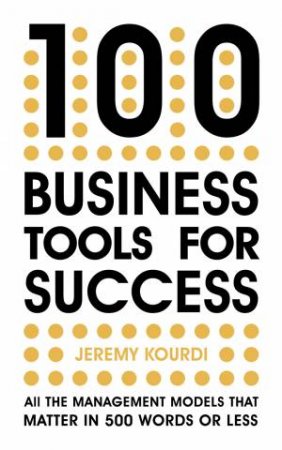 The Big 100 by Jeremy Kourdi
