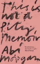 This is Not a Pity Memoir