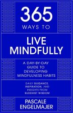 365 Ways to Live Mindfully