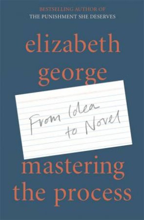 Mastering The Process by Elizabeth George