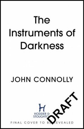 The Instruments of Darkness by John Connolly