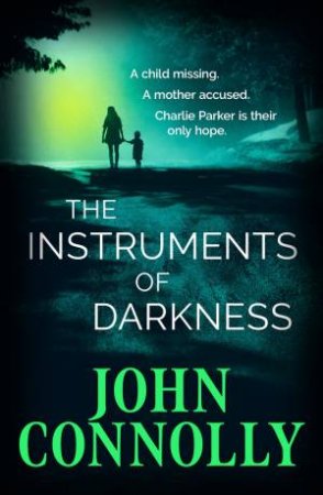 The Instruments of Darkness by John Connolly