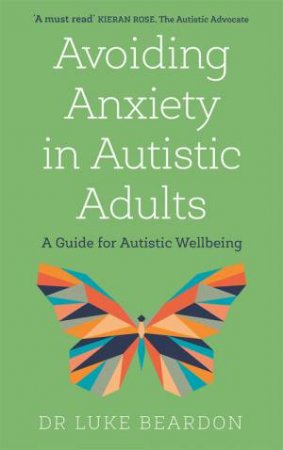 Avoiding Anxiety In Autistic Adults