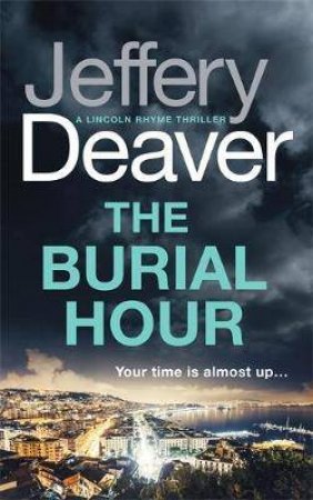 The Burial Hour by Jeffery Deaver