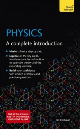 Understand Physics: Teach Yourself by Jim Breithaupt