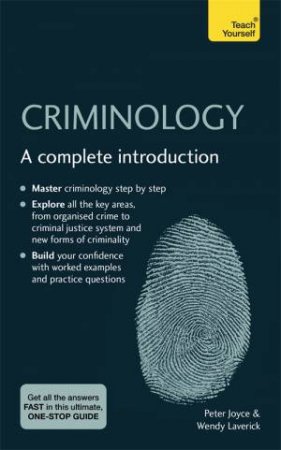 Criminology: A Complete Introduction: Teach Yourself by Peter Joyce & Wendy Laverick
