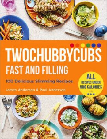 Twochubbycubs Fast And Filling by James and Paul Anderson