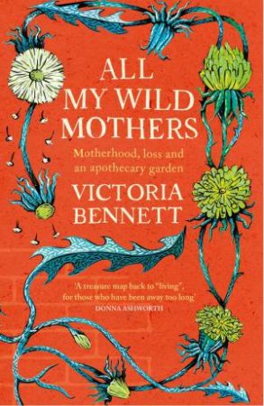 All My Wild Mothers by Victoria Bennett