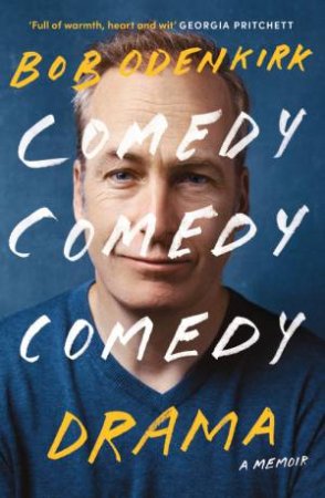 Comedy, Comedy, Comedy, Drama by Bob Odenkirk