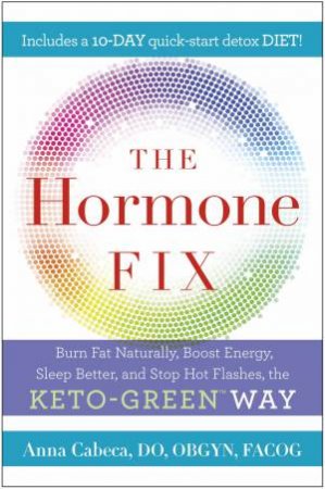 The Hormone Fix by Anna Cabeca