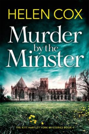 Murder by the Minster by Helen Cox