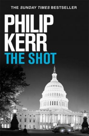 The Shot by Philip Kerr