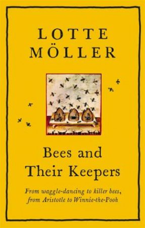 Bees And Their Keepers by Lotte Moller