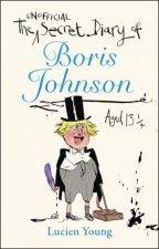 The Secret Diary Of Boris Johnson Aged 13