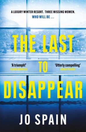 The Last to Disappear by Jo Spain