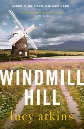 Windmill Hill by Lucy Atkins