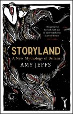 Storyland A New Mythology Of Britain
