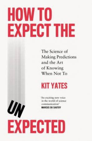 How to Expect the Unexpected by Kit Yates