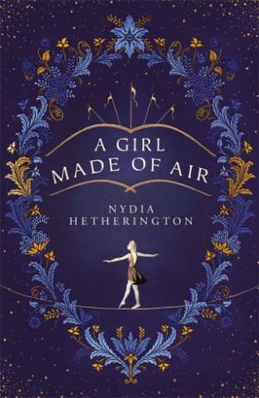 A Girl Made Of Air by Nydia Hetherington