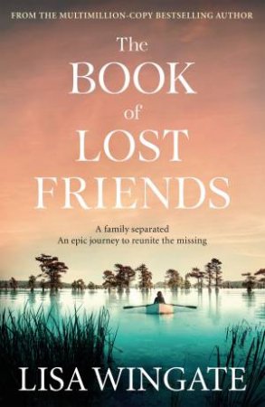 The Book Of Lost Friends by Lisa Wingate