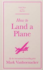 How To Land A Plane