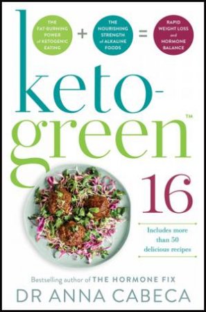 Keto-Green 16 by Anna Cabeca