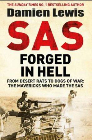 SAS Forged in Hell by Damien Lewis