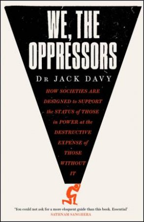 We, the Oppressors by Dr Jack Davy