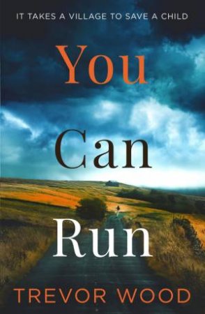You Can Run by Trevor Wood