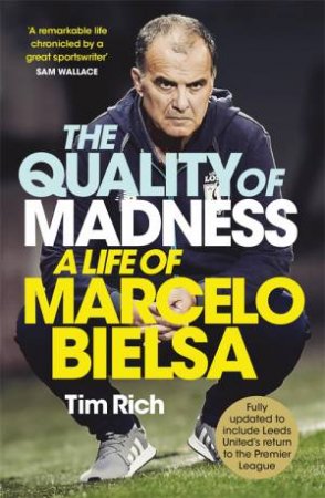 The Quality Of Madness by Tim Rich