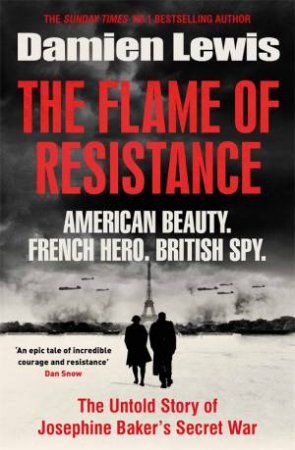 The Flame of Resistance by Damien Lewis